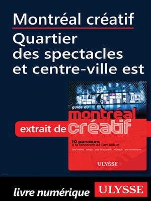 cover image of Montréal créatif--Quartier des spectacles, centre-ville est